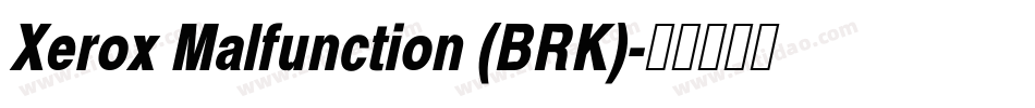 Xerox Malfunction (BRK)字体转换
